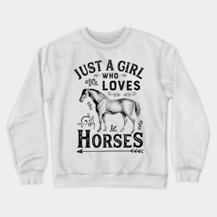 Just a Girl Who Loves Horses - Horse Lover T-Shirt Premium T-Shirt Crewneck Sweatshirt